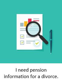 I need pension information for a divorce